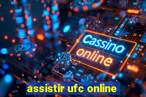assistir ufc online